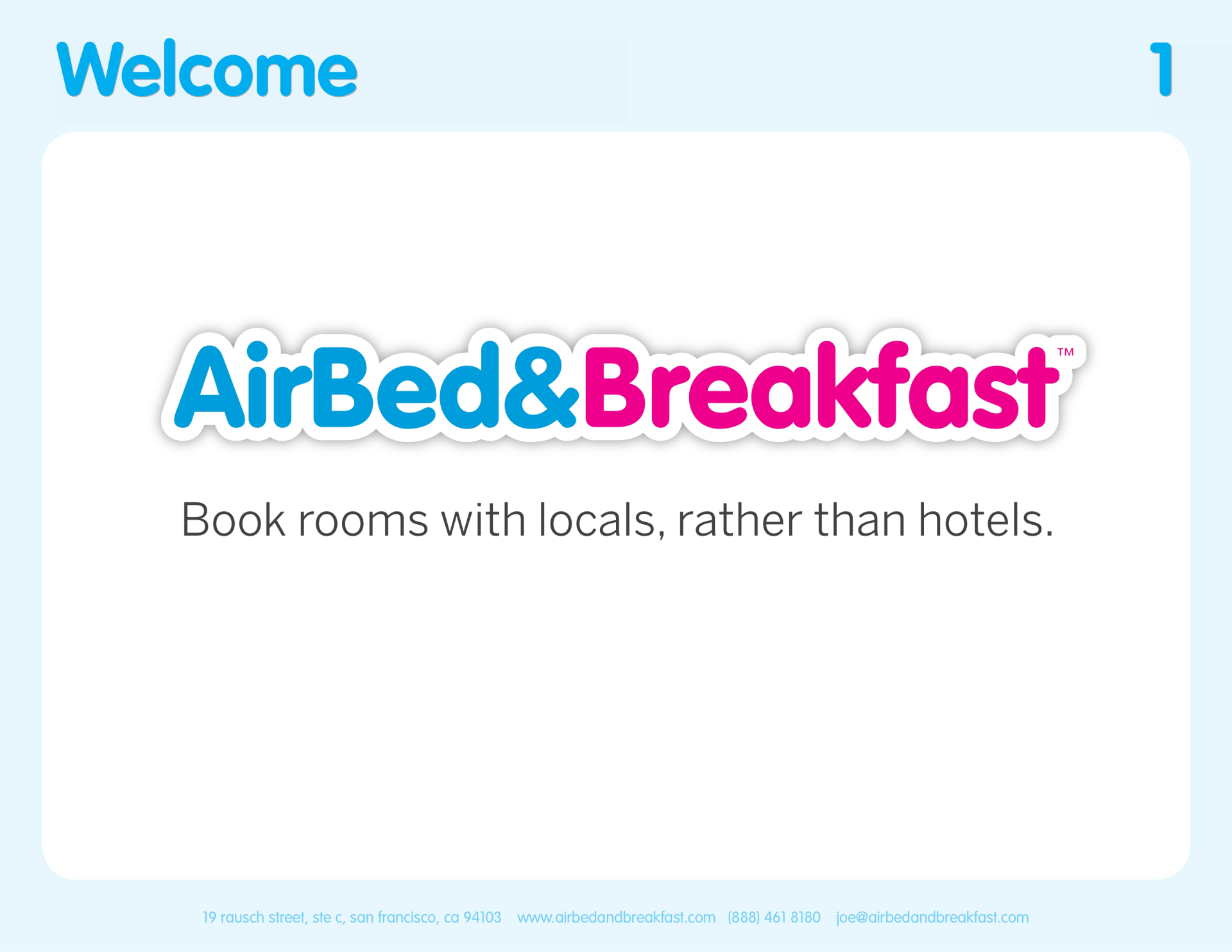 Первый слайд из презентации Airbnb 2009 года. Надпись: “AirBed & Breakfast. Book rooms with locals, rather than hotels.